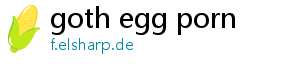 goth egg porn