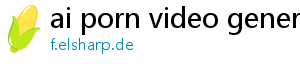 ai porn video generator