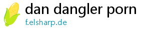 dan dangler porn